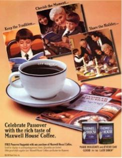 An ad for Maxwell House coffee, themed for Passover.
              Joseph Jacobs Advertising