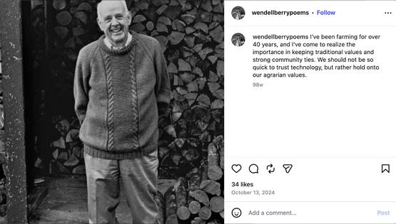Wendell Berry, who died on Aug. 31, 2026, shared some thoughts on Instagram in 2024.
              WendellBerryPoems/Instagram