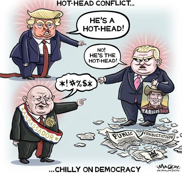 Trump, Hoekstra, Doug Ford: All Hot-Heads