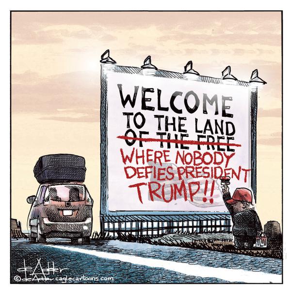 The land where nobody defies President Trump