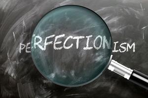 Perfectionism. Dreamstime/TCA